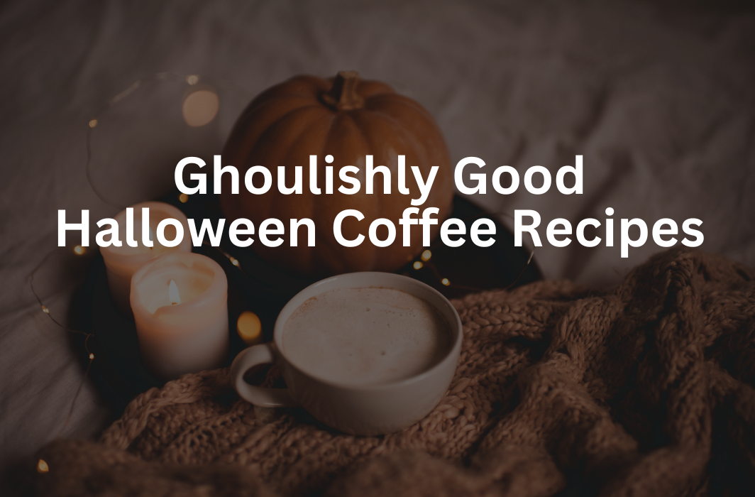 3 Ghoulishly Good Halloween Coffee Recipes