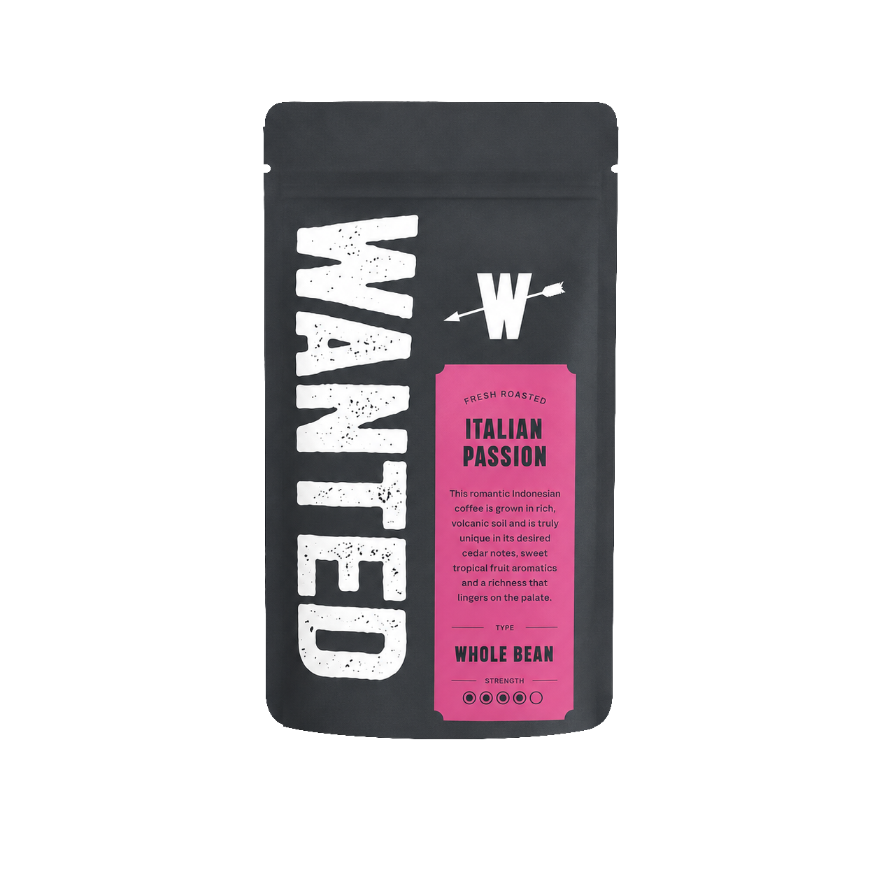 A matte black coffee bag with a large distressed white 'WANTED' logo on the left and a bright pink label on the front reading 'Italian Passion' and 'Fresh Roasted.'.